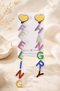 Rainbow Earrings - Acrylic "Feeling Hangry" Quote Dangle Drops
