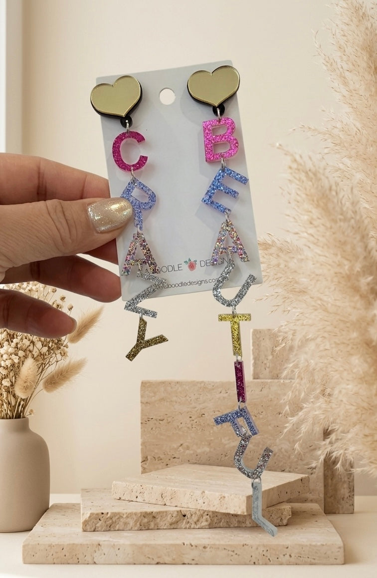 Rainbow Earrings - Acrylic "Crazy Beautiful" Quote Drops