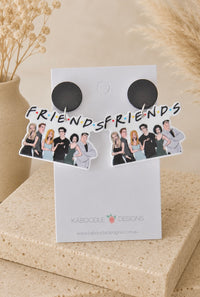 Friends Dangle Earrings - Monica, Rachel, Ross Acrylic
