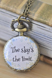 Handmade Artwork Stainless Steel Pocket Watch Necklace - Motivational Sayings - The Sky's The Limit