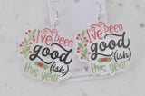 Acrylic Christmas I've Been Good ish This Year Novelty Drop Dangle Earrings